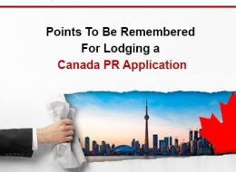 Points To Be Remembered For Lodging A Canada PR Application