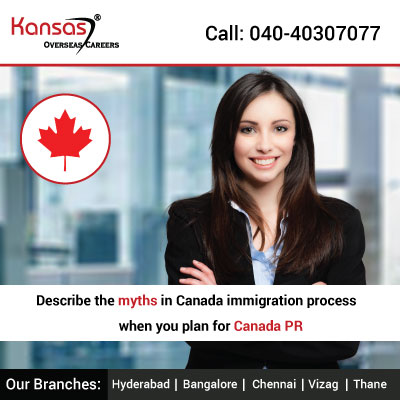 Describe The Myths In Canada Immigration Process When You Plan For Canada PR